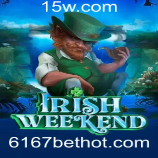 Descubra o Fascinante Jogo IrishWeekend e a Palavra-Chave de Sucesso 6167 bet