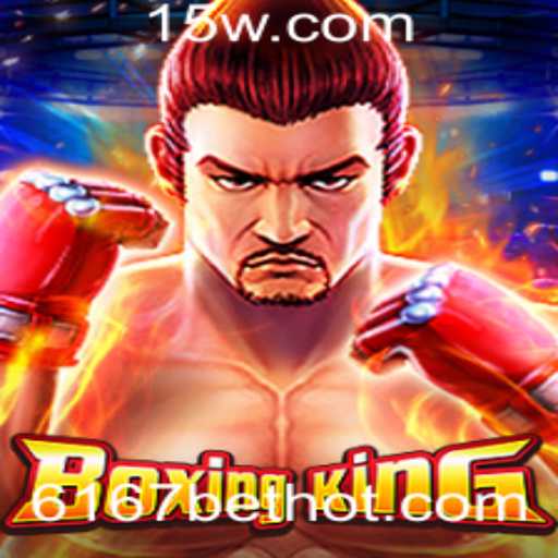Explore o Jogo BoxingKing e a Aposta 6167