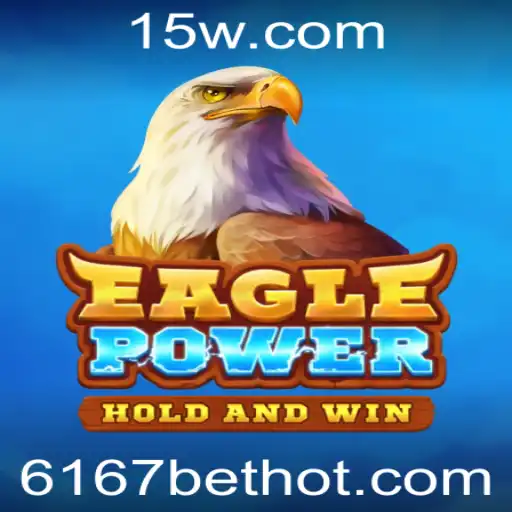 EaglePower: O Jogo de Aventura Que Está Dominando 6167 Bet