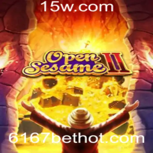 Descubra o Empolgante Mundo do Jogo OpenSesameII com 6167 Bet
