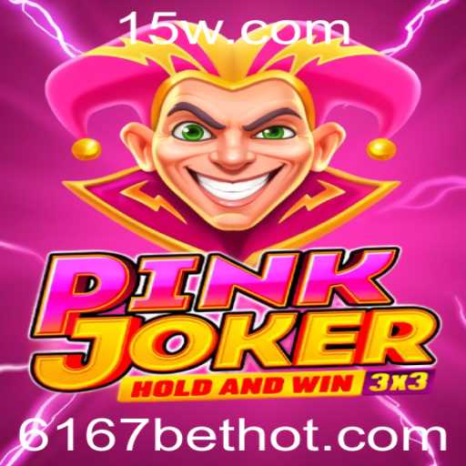 Explorando o Mundo do Jogo Pinkjoker e a Tendência 6167 Bet