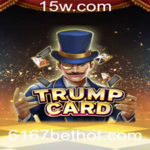 Explorando o Fascinante Mundo de TrumpCard: Inovação em Jogos com '6167 bet'